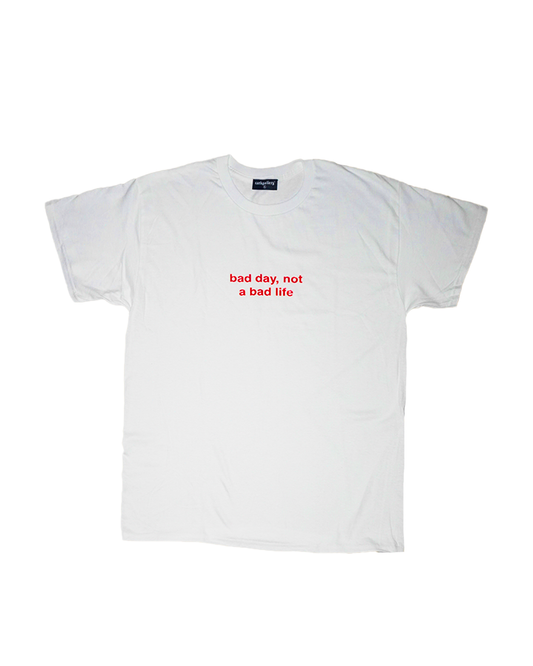 Bad Day Tee